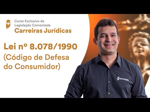 O que prevê o Código de Defesa do Consumidor (Lei nº 8.078/90) e quais os benefícios trazidos por ele?