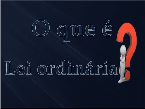 Entendendo a Lei Ordinária: Definição e Exemplos