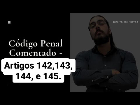 Análise detalhada do conteúdo do artigo 141 do Código Penal