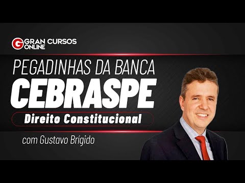 Análise dos principais temas cobrados em Direito Constitucional pelo Cebraspe