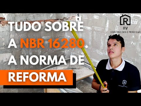 A Importância e o Conteúdo da Norma NBR 16280: Diretrizes para Reforma em Edificações