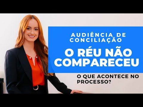 Consequências da Ausência do Advogado na Audiência de Conciliação: Entenda o Procedimento Legal