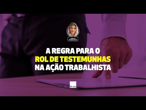 O Conteúdo Essencial do Rol de Testemunhas no Brasil: Um Guia Informativo para Advogados e Partes