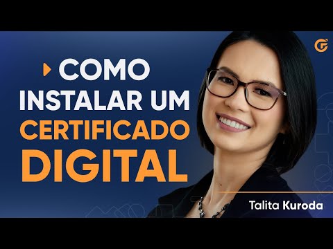 O que é necessário para instalar um Certificado Digital?