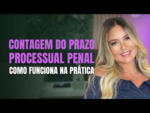 Entendendo a Contagem de Prazo no Processo Penal: Um Guia Informativo