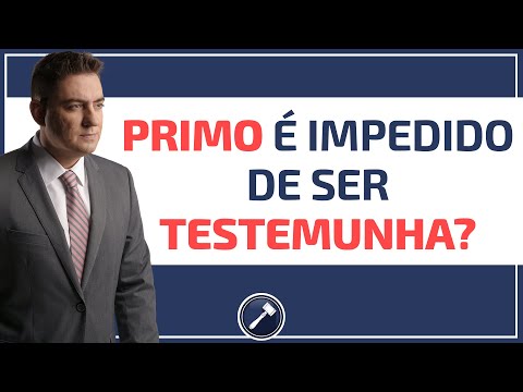 Os Impedimentos na Condição de Testemunha no Brasil