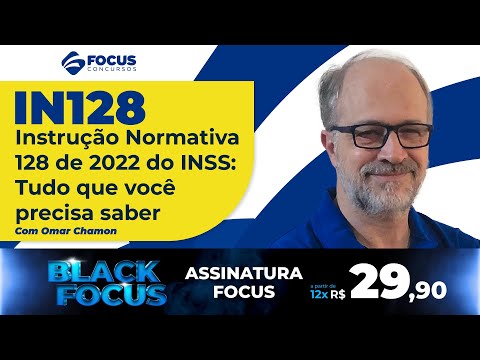 Entendendo a Instrução Normativa 128 do INSS: Um Guia Completo para Cidadãos Brasileiros