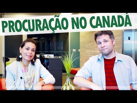 Entenda o processo de criação de procuração no Canadá