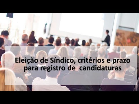 O Processo de Eleição e Nomeação de um Síndico no Condomínio