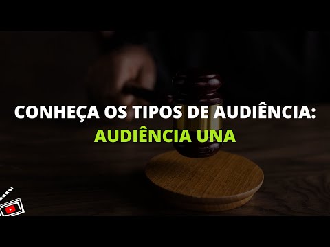 Entenda o Conceito de Audiência Una no Sistema Judiciário
