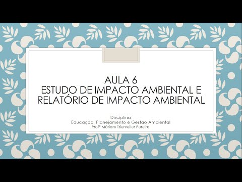 Quando é necessário realizar o Estudo de Impacto Ambiental e o Relatório de Impacto Ambiental (EIA-RIMA)