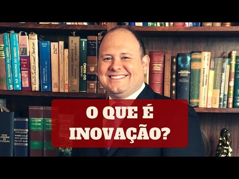 Entendendo o Significado Real de Inovação