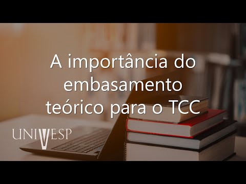 A importância do embasamento teórico na elaboração acadêmica.