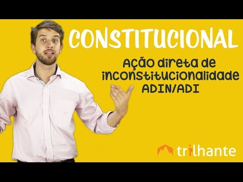 Ação Direta de Inconstitucionalidade (ADI): Funcionamento, Objetivo e Importância