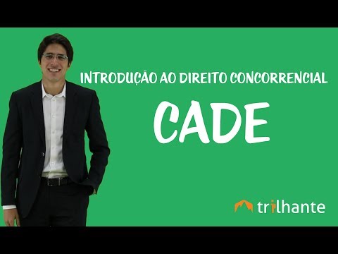 A Lei do Cade: Entenda as Regras e Competências do Sistema Antitruste no Brasil