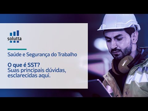 Guia completo de como implementar o Programa de Saúde e Segurança no Trabalho (SST)