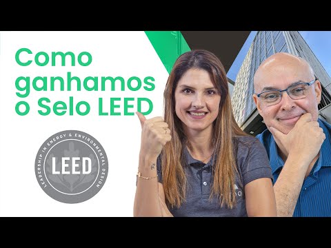 Certificação LEED: Entenda quem é responsável pelo processo de certificação