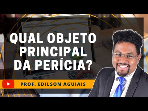 Objeto da perícia: Conceito, importância e abrangência na prática jurídica