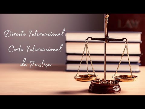 Corte Internacional de Justiça: Entendendo a função e a importância da Corte de Haia