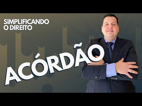 Entenda o Papel dos Órgãos Decisórios na Emissão de Acórdãos