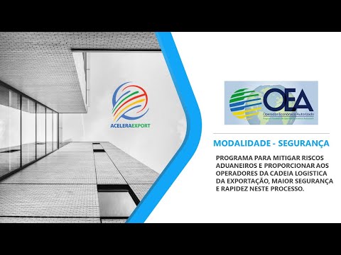 Requisitos e elegibilidade para obter o Certificado de Operador Econômico Autorizado (OEA)