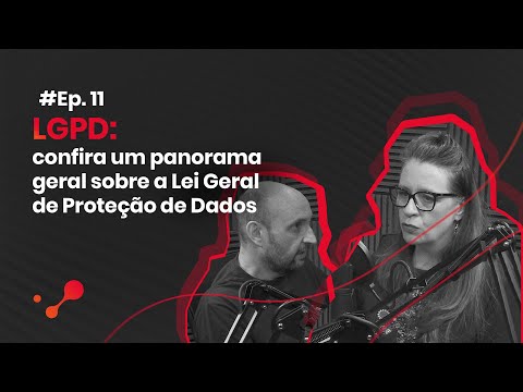 Entendendo as implicações da LGPD: Um panorama abrangente sobre a nova lei de proteção de dados.