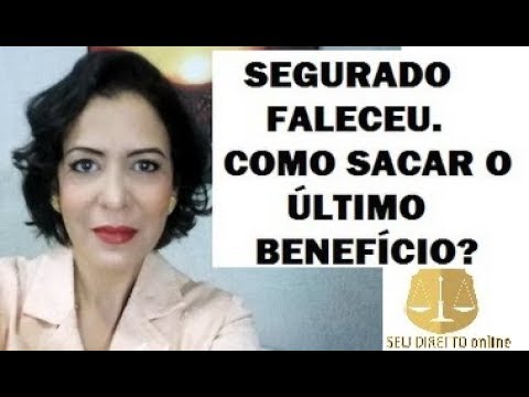 Entenda as possibilidades de saque de benefício em caso de falecimento