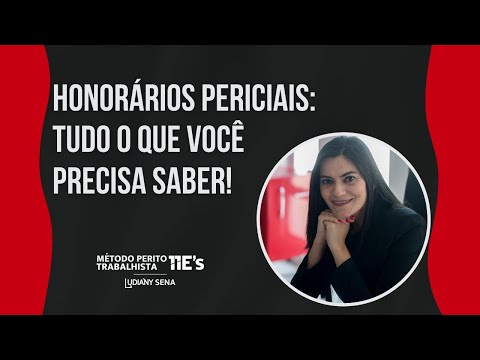 Guia completo sobre fixação de honorários periciais: tudo o que você precisa saber