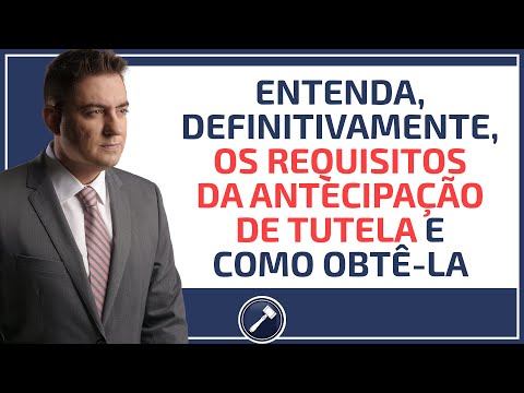 Requisitos da Tutela: Entenda as condições necessárias para sua concessão e aplicação