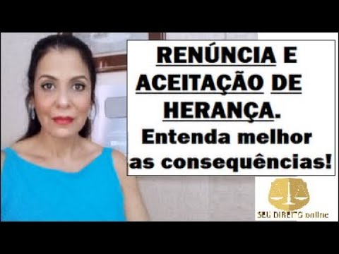 Abdicar de herança: O que você precisa saber sobre a renúncia de direitos sucessórios