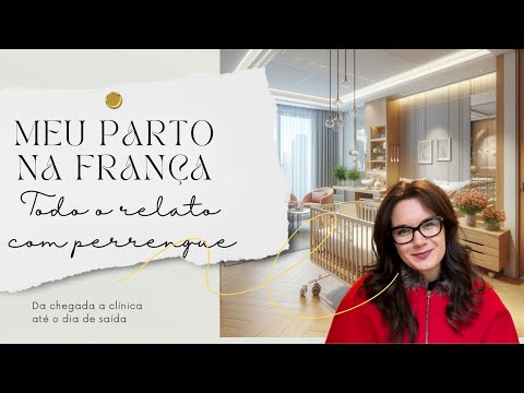 Parto na França: O que esperar durante o processo de nascimento no país