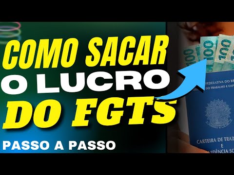 Como realizar o saque do lucro do FGTS: tudo o que você precisa saber