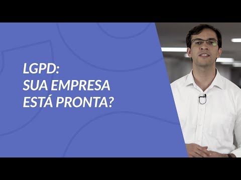 Entenda como verificar se sua empresa cumpre com a Lei Geral de Proteção de Dados (LGPD)