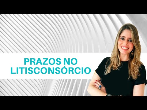 Entenda os Prazos Aplicáveis aos Litisconsortes no Brasil