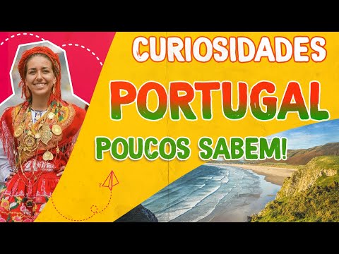 Descobrindo as Fascinantes Curiosidades de Portugal: Tudo o que Você Precisa Saber