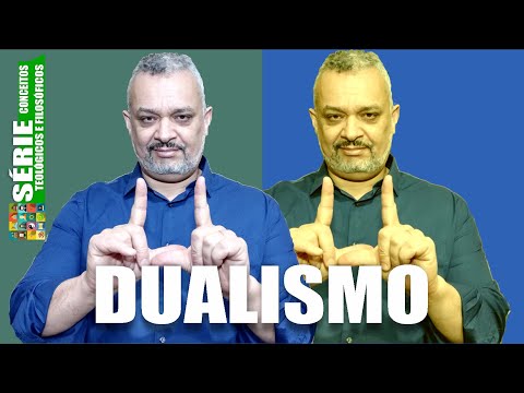 O Dualismo: Conceitos e Princípios Defendidos