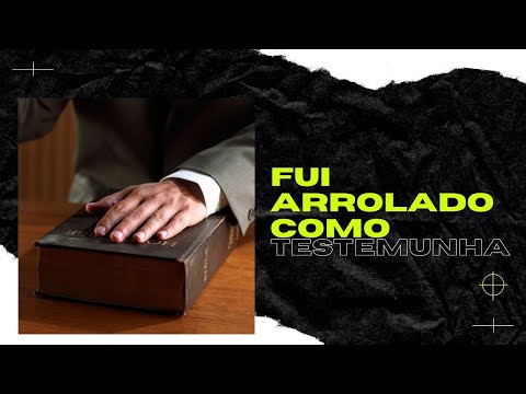 A obrigação de ser testemunha: Entenda suas responsabilidades e direitos.