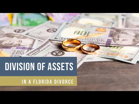 Division of Marital Assets in Florida Divorce Proceedings: Understanding the Wife's Entitlement