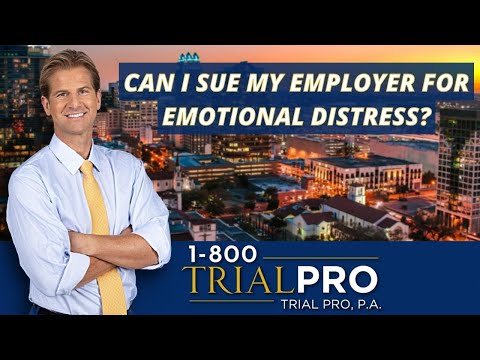 Legal Action for Emotional Distress Caused by Employer in Florida