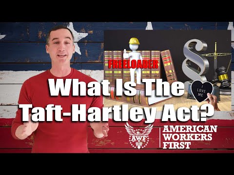 Understanding the Current Legal Status of the Taft-Hartley Act