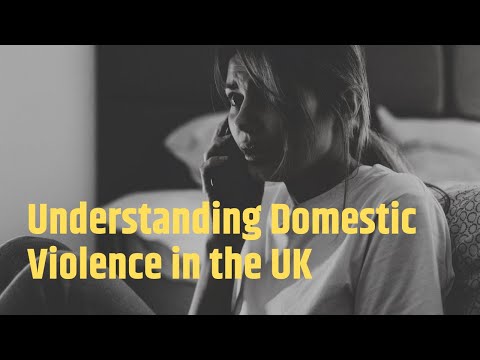 Understanding the Legal Framework: Domestic Violence in the UK