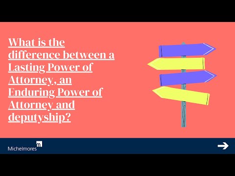 Understanding the Distinction between a Lasting Power of Attorney and an Enduring Power of Attorney