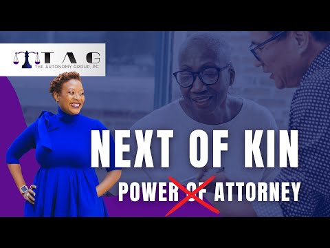 The Relationship Between a Power of Attorney and Next of Kin in US Law.