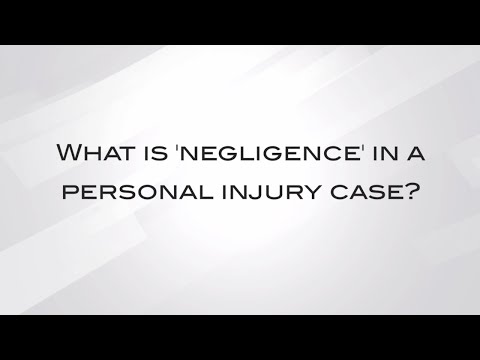 Understanding Negligence Law for Personal Injury: A Comprehensive Overview