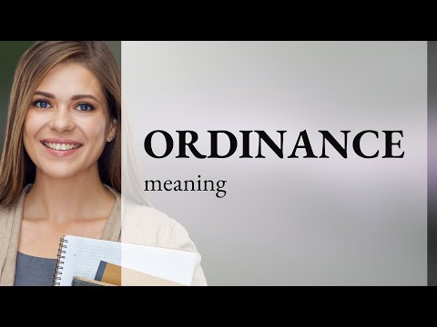 Understanding the Meaning of Ordinance: A Simplified Guide