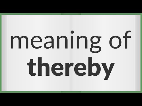 Understanding the Legal Meaning of Thereby