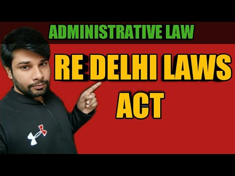 Understanding Section 7 of the Delhi Law Act: A Comprehensive Overview