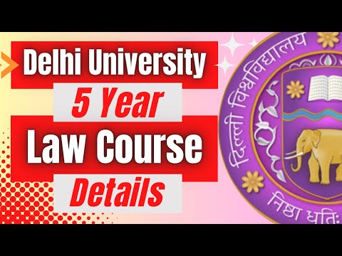 Understanding the 5-Year Law Program at Delhi University: A Comprehensive Guide