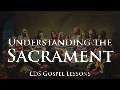 Understanding the LDS Sacrament: Is it an Ordinance?