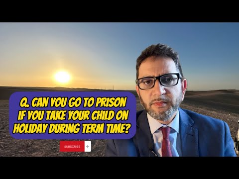 Understanding the Legal Implications of Taking Your Child out of School for a Holiday in the UK